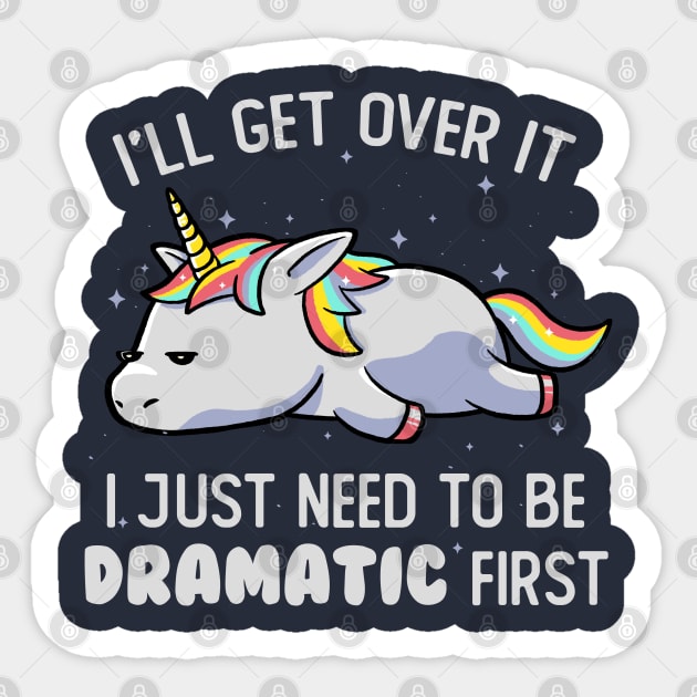 I Just Need To Be Dramatic Lazy Unicorn Gift Sticker by eduely